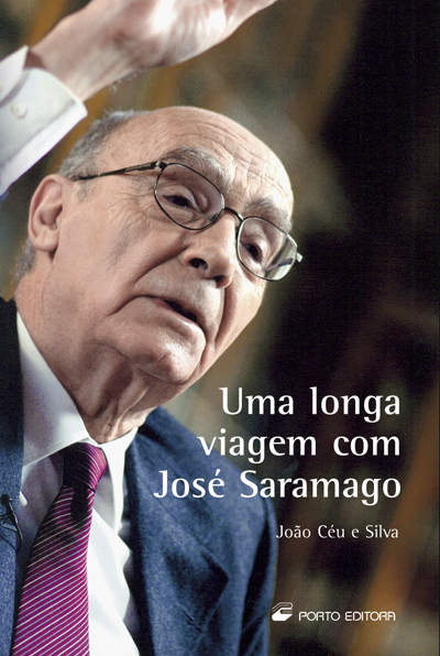 UMA LONGA VIAGEM COM JOSE SARAMAGO-JOAO CEU E SILVA