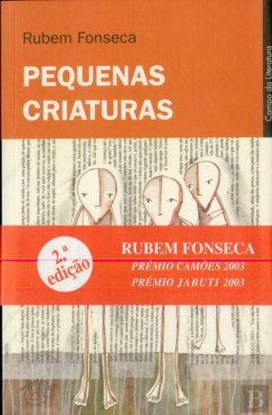 972-610-700-8 PEQUENAS CRIATURAS-RUBEN FONSECA
