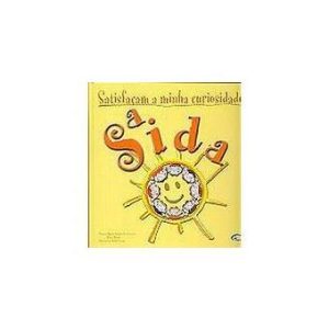 972-766-581-0 SATISFAÇAM A MINHA CURIOSIDADE-A SIDA