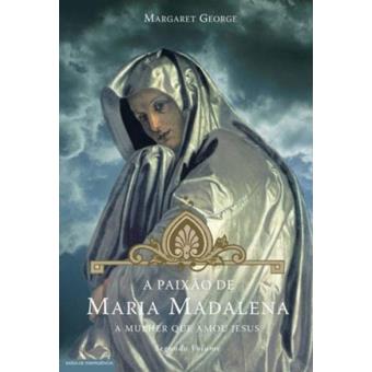 A PAIXAO DE MARIA MADALENA VOL II