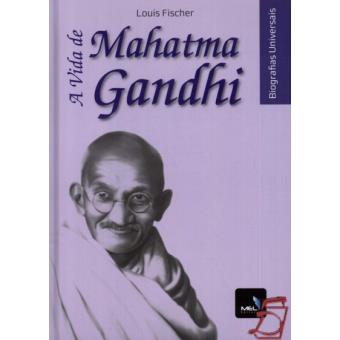 A VIDA DE MAHATMA GANDHI