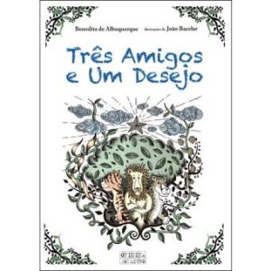 9789897418075 TRES AMIGOS E UM DESEJO-BENEDITA DE ALBUQUERQUE