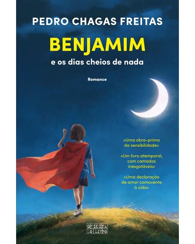 BENJAMIM E OS DIAS CHEIOS DE NADA-PEDRO CHAGAS FREITAS